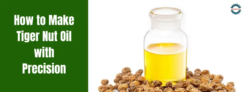 How to Make Tiger Nut Oil