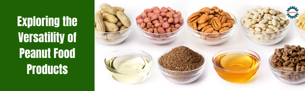 Peanut Food Products